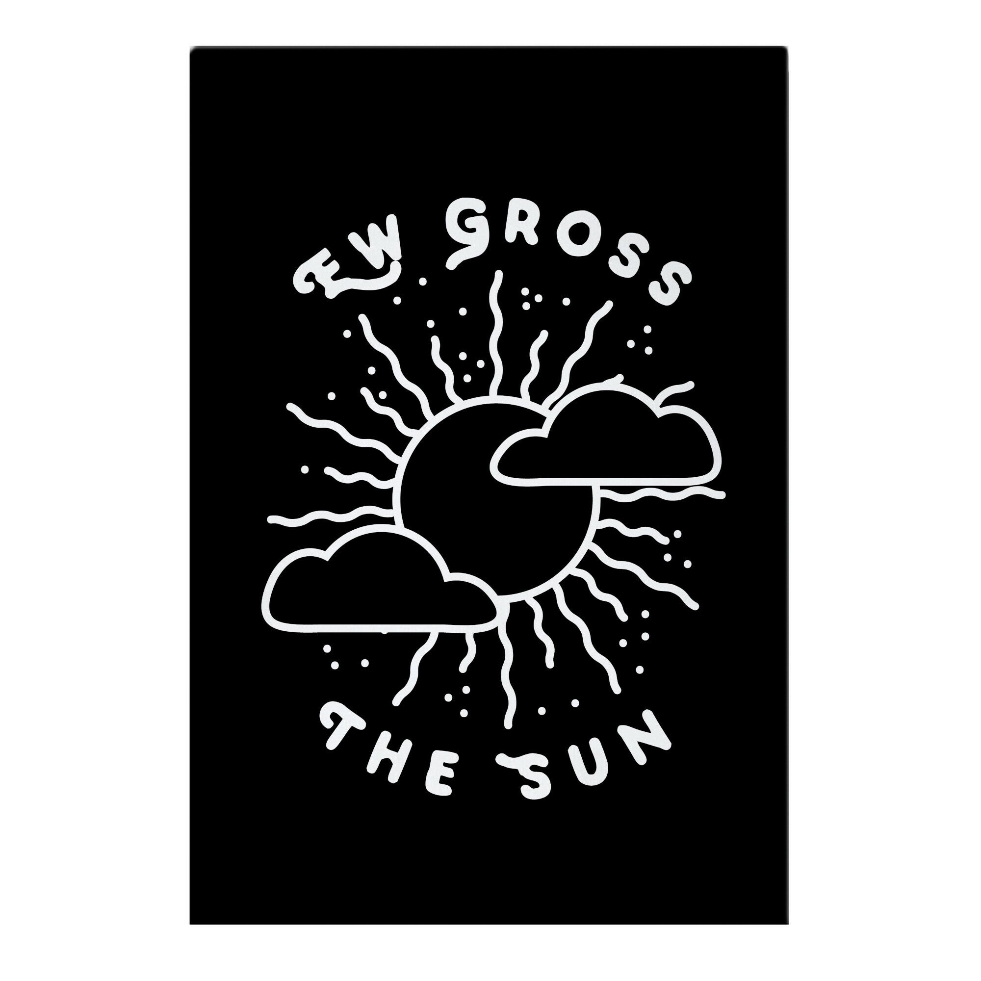 Ew Gross, The Sun Garden Flag